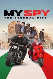My Spy The Eternal City (2024) พยัคฆ์ร้าย สปายแสบ คู่ป่วนตะลุยเมืองศักดิ์สิทธิ์