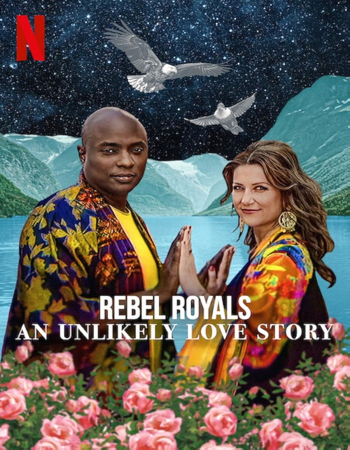 Rebel Royals An Unlikely Love Story (2025) รักเหลือเชื่อของเชื้อพระวงศ์หัวขบถ